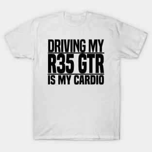 Driving my R35 GTR is my cardio T-Shirt